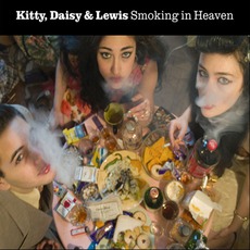 Smoking In Heaven mp3 Album by Kitty, Daisy & Lewis
