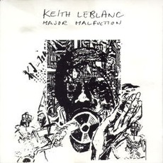 Major Malfunction mp3 Album by Keith LeBlanc