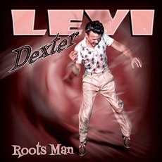 Roots Man mp3 Album by Levi Dexter