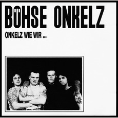 Onkelz Wie Wir... mp3 Album by Böhse Onkelz