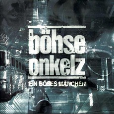 Ein Böses Märchen mp3 Album by Böhse Onkelz