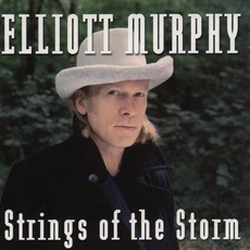 Strings Of The Storm mp3 Album by Elliott Murphy