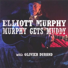 Murphy Gets Muddy mp3 Album by Elliott Murphy