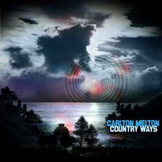 Country Ways mp3 Album by Carlton Melton