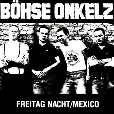 Freitag Nacht / Mexico mp3 Artist Compilation by Böhse Onkelz