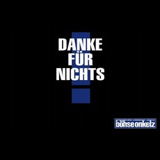 Danke Für Nichts mp3 Artist Compilation by Böhse Onkelz