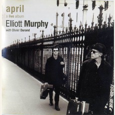 April, A Live Album (Re-Issue) mp3 Live by Elliott Murphy