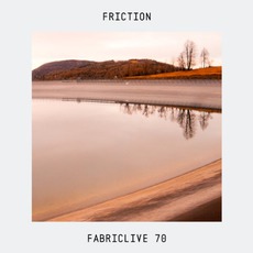 FabricLive 70: Friction mp3 Compilation by Various Artists