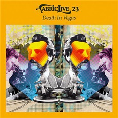 FabricLive 23: Death In Vegas mp3 Compilation by Various Artists
