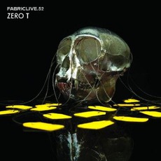 FabricLive 52: Zero T mp3 Compilation by Various Artists