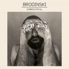 FabricLive 60: Brodinski mp3 Compilation by Various Artists