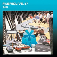 FabricLive 17: Aim mp3 Compilation by Various Artists