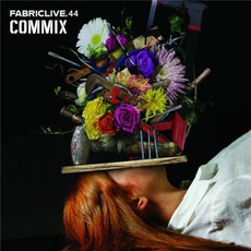 FabricLive 44: Commix mp3 Compilation by Various Artists