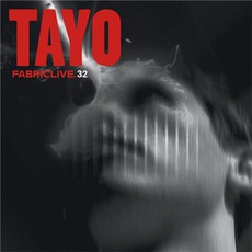FabricLive 32: Tayo mp3 Compilation by Various Artists
