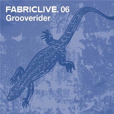 FabricLive 06: Grooverider mp3 Compilation by Various Artists