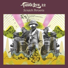 FabricLive 22: Scratch Perverts mp3 Compilation by Various Artists