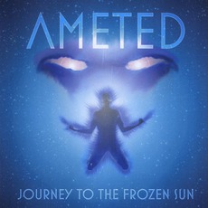 Journey To The Frozen Sun mp3 Album by Ameted