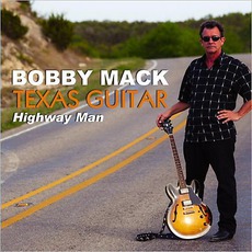 Texas Guitar (Highway Man) mp3 Album by Bobby Mack