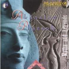Akhnaton Pharaoh mp3 Album by Henri Seroka · Ralph Benatar