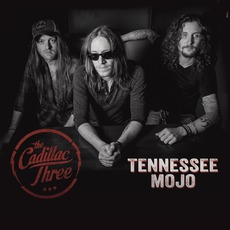Tennessee Mojo mp3 Album by The Cadillac Three