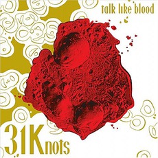 Talk Like Blood mp3 Album by 31Knots