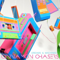 Dreams & Machines mp3 Album by Cinnamon Chasers