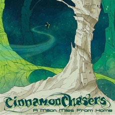 A Million Miles From Home mp3 Album by Cinnamon Chasers