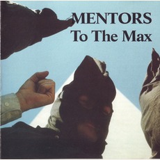To The Max mp3 Album by Mentors