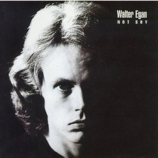 Not Shy mp3 Album by Walter Egan
