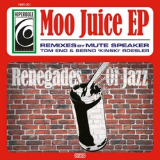 Moo Juice EP mp3 Album by Renegades Of Jazz