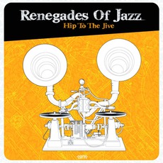 Hip To The Jive mp3 Album by Renegades Of Jazz