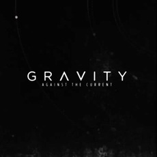Gravity mp3 Album by Against The Current