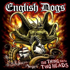 The Thing With Two Heads mp3 Album by English Dogs