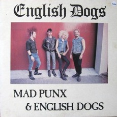 Mad Punx & English Dogs mp3 Album by English Dogs