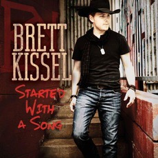 Started With A Song (Deluxe Edition) mp3 Album by Brett Kissel