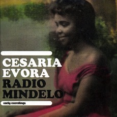 Radio Mindelo: Early Recordings mp3 Artist Compilation by Cesária Évora