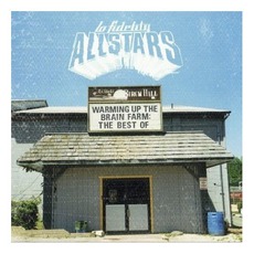 Warming Up the Brain Farm: The Best Of mp3 Artist Compilation by Lo Fidelity Allstars