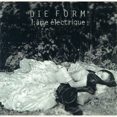 L'âme électrique mp3 Album by Die Form