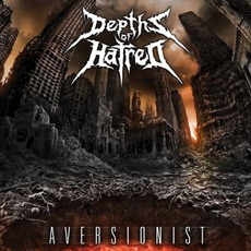 Aversionist mp3 Album by Depths Of Hatred