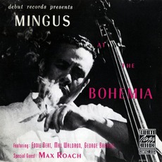 Mingus At The Bohemia (Remastered) mp3 Album by Charles Mingus