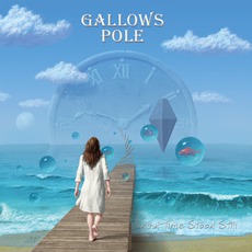 And Time Stood Still mp3 Album by Gallows Pole