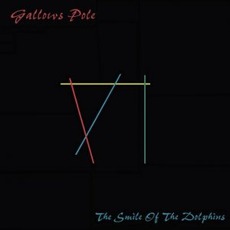 The Smile Of The Dolphins mp3 Album by Gallows Pole