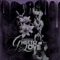Ghetto Love mp3 Album by Spinnerette