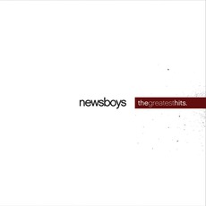 Greatest Hits mp3 Artist Compilation by Newsboys