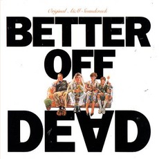 Better Off Dead mp3 Soundtrack by Various Artists
