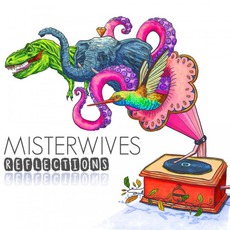 Reflections mp3 Album by MisterWives