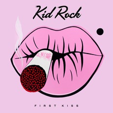 First Kiss mp3 Album by Kid Rock