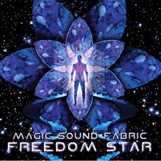 Freedom Star mp3 Album by Magic Sound Fabric