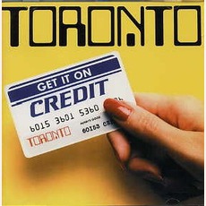 Get It On Credit (Remastered) mp3 Album by Toronto