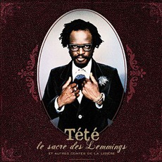 Le Sacre Des Lemmings Et Autres Contes De La Lisière mp3 Album by Tété